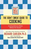 The Don't Sweat Guide to Cooking