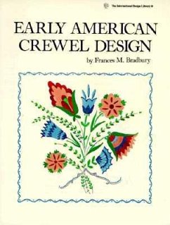 Early American Crewel Design - Bradbury, Frances M.