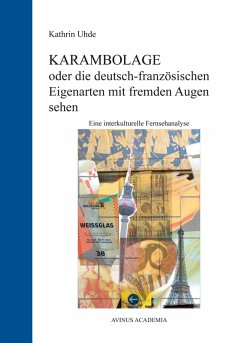 Cover KARAMBOLAGE oder die deutsch-französischen Eigenarten mit fremden Augen sehen