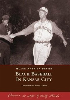 Black Baseball in Kansas City - Lester, Larry; Miller, Sammy J.