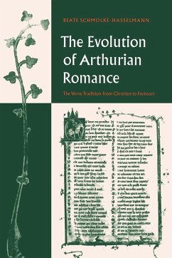 The Evolution of Arthurian Romance - Schmolke-Hasselmann, Beate; Beate, Schmolke-Hasselmann