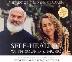 Self-Healing with Sound & Music - Weil, Andrew; Arem, Kimba