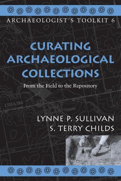 Curating Archaeological Collections - Sullivan, Lynne P.; Childs, Terry S.