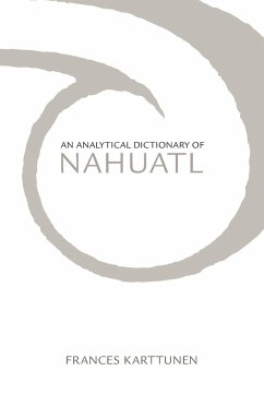 Analytical Dictionary of Nahuatl - Karttunen, Frances