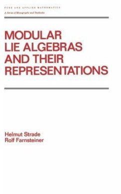 Modular Lie Algebras and Their Representations - Strade, H.; Farnsteiner, R.; Strade, Helmut