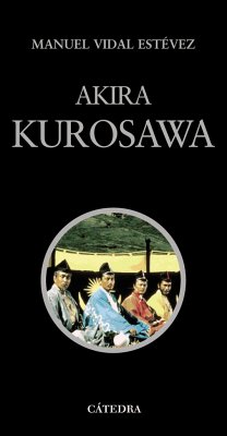 Akira Kurosawa - Vidal Estévez, Manuel