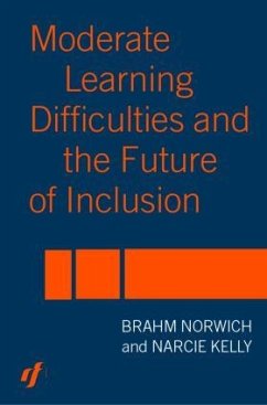 Moderate Learning Difficulties and the Future of Inclusion - Kelly, Narcie; Norwich, Brahm