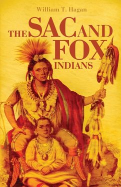 The Sac and Fox Indians - Hagan, William T.