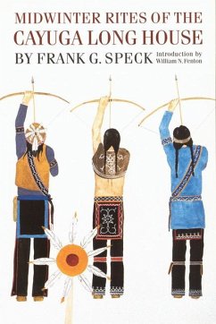 Midwinter Rites of the Cayuga Long House - Speck, Frank G