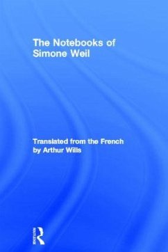 The Notebooks of Simone Weil - Weil, Simone