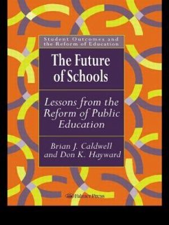 The Future Of Schools - Caldwell, Brian J; Hayward, Don