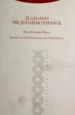 El legado del judaísmo español - Gonzalo Maeso, David