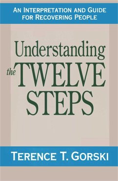 Understanding the Twelve Steps - Gorski, Terence T