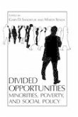 Divided Opportunities: Minorities, Poverty and Social Policy