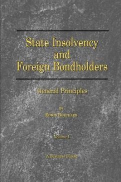 State Insolvency and Foreign Bondholders: General Principles - Borchard, Edwin