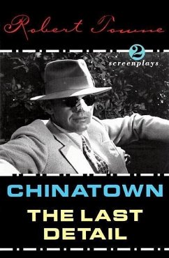 Chinatown and the Last Detail - Towne, Robert