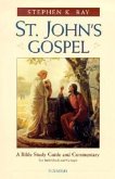 St. John's Gospel: A Bible Study Guide and Commentary