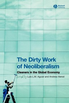 The Dirty Work of Neoliberalism - Aguiar, Luis L.M. / Herod, Andrew (eds.)