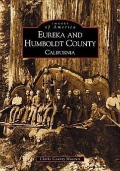 Eureka and Humboldt County - Clarke Historical Museum