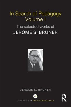 In Search of Pedagogy Volume I - Bruner, Jerome S. (New York University, USA)