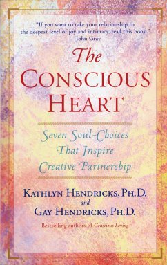 The Conscious Heart - Hendricks, Gay; Hendricks, Kathlyn