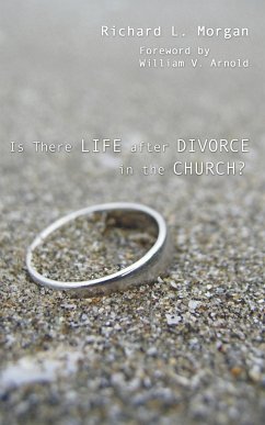 Is There Life after Divorce in the Church? - Morgan, Richard L.