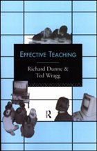 Effective Teaching - Dunne, Richard / Wragg, E.C.