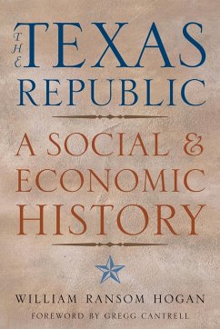 The Texas Republic - Hogan, William R