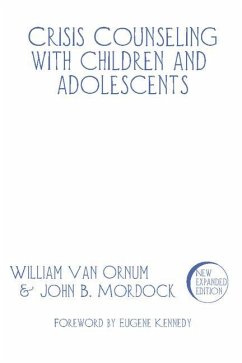 Crisis Counseling with Children and Adolescents: A Guide for Nonprofessional Counselors - Ornum, William Van; Mordock, John B.