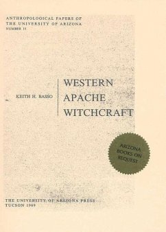 Western Apache Witchcraft: Volume 15 - Basso, Keith H.