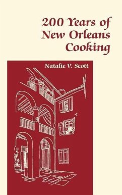 200 Years of New Orleans Cooking - Scott, Natalie V.