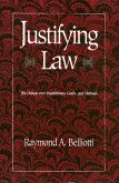 Justifying Law: The Debate Over Foundations, Goals, and Methods