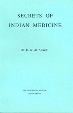 Secrets of Indian Medicine - Agarwal, R. S.