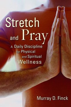 Stretch and Pray - Finck, Murray D