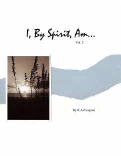 I, By Spirit, Am...Vol 2
