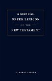 Manual Greek Lexicon of the New Testament Manual Greek Lexicon of the New Testament