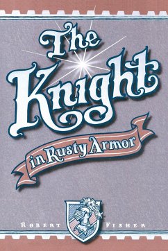 The Knight in Rusty Armor - Fisher, Robert