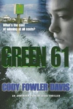 Green 61: An Anderson Parker Legal Thriller - Davis, Cody Fowler
