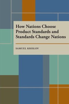 How Nations Choose Product Standards and Standards Change Nations - S, Krislov