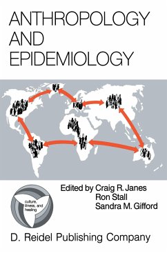 Anthropology and Epidemiology - Janes, C. / Stall, R. / Gifford, S.M. (Hgg.)