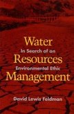 Water Resources Management: In Search of an Environmental Ethic