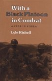 With a Black Platoon in Combat: A Year in Korea
