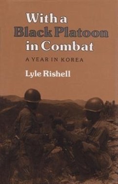 With a Black Platoon in Combat: A Year in Korea - Rishell, Lyle