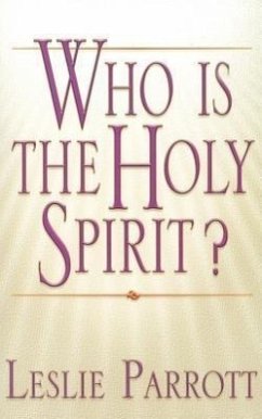 Who Is the Holy Spirit? - Parrott, Leslie