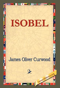 Isobel - Curwood, James Oliver