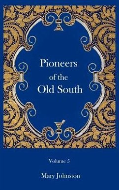 Pioneers of the Old South - Skinner, Constance L.; Johnston, Mary