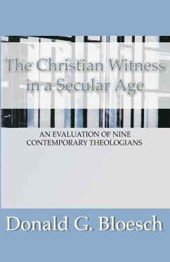 The Christian Witness in a Secular Age: An Evaluation of Nine Contemporary Theologians