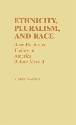 Ethnicity, Pluralism, and Race - Wacker, R. Fred; Wacker, Fred