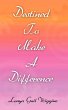 Destined To Make A Difference - Bild 1