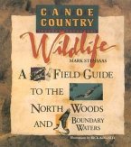 Canoe Country Wildlife: A Field Guide to the North Woods and Boundary Waters